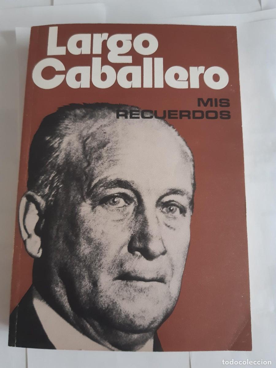 Livres d'occasion: Largo Caballero Mis Recuerdos