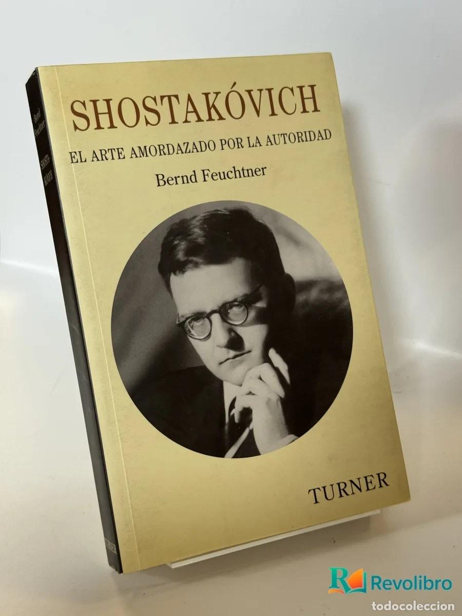 Libros de segunda mano: Shostak&oacute;vich: el Arte Amordazado por la Autoridad - Bernd Feuchtner
