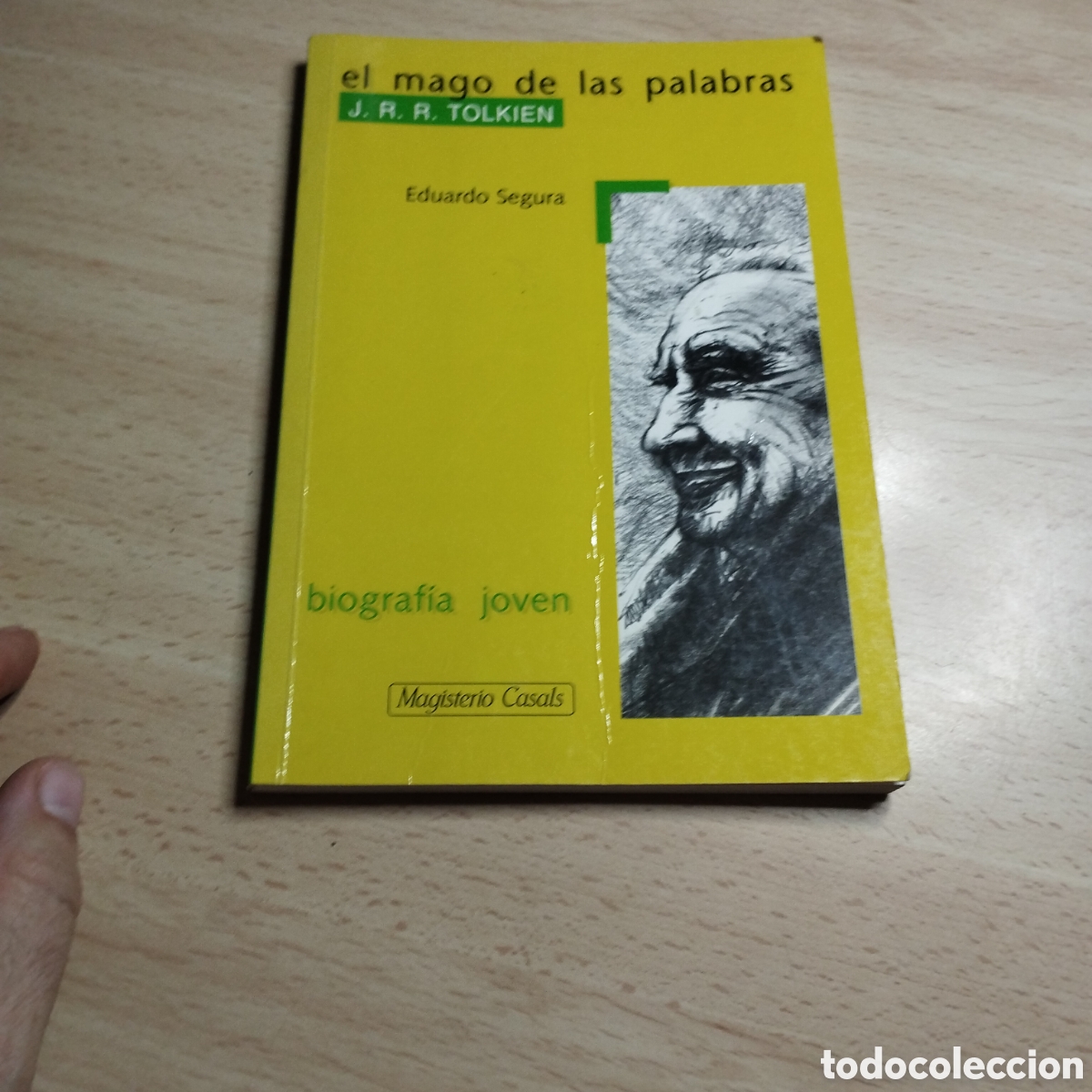 Gebrauchte B&uuml;cher: J. R. R. Tolkien. El mago de las palabras. Eduardo Segura. Biograf&iacute;a joven. Magisterio Casals.