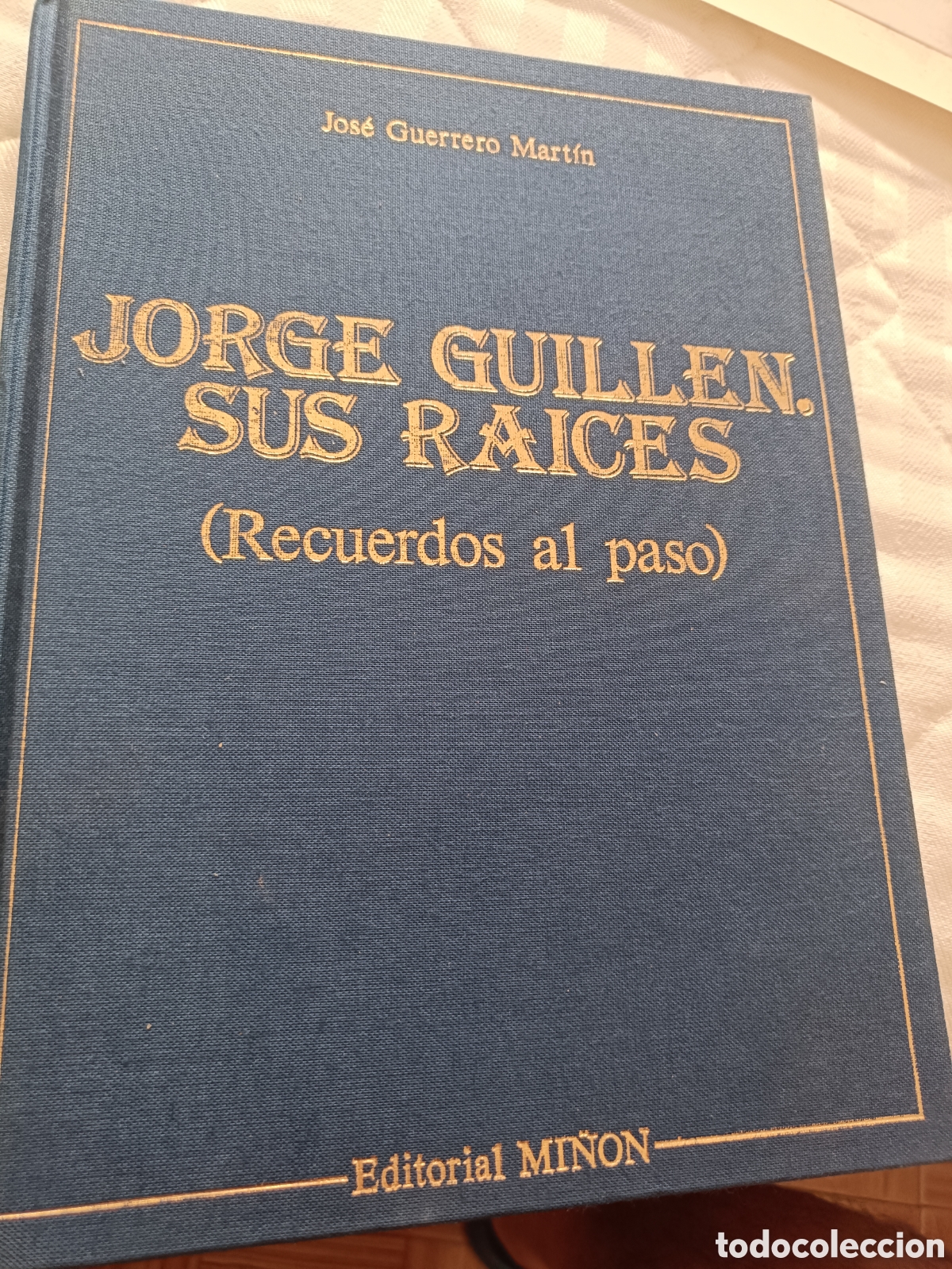 Libros de segunda mano: Jorge Guill&eacute;n sus ra&iacute;ces recuerdos al pasa Jos&eacute; Guerrero Mart&iacute;n