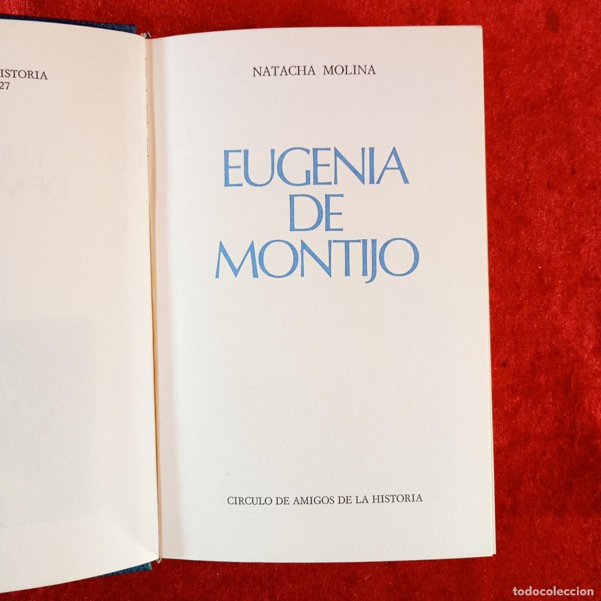 Second hand books: EUGENIA DE MONTIJO - NATACHA MOLINA - CIRCULO AMIGOS DE LA HISTORIA - 1974 / 299