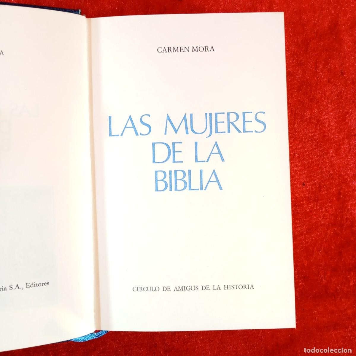 Libros de segunda mano: LAS MUJERES DE LA BIBLIA - CARMEN MORA - CIRCULO AMIGOS DE LA HISTORIA - 1977 / 304