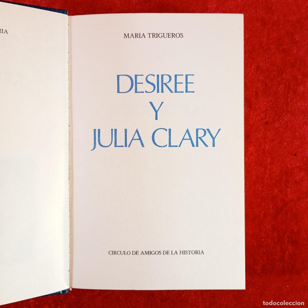 Libros de segunda mano: DESIREE Y JULIA CLARY - MARIA TRIGUEROS - CIRCULO AMIGOS DE LA HISTORIA - 1976 / 312