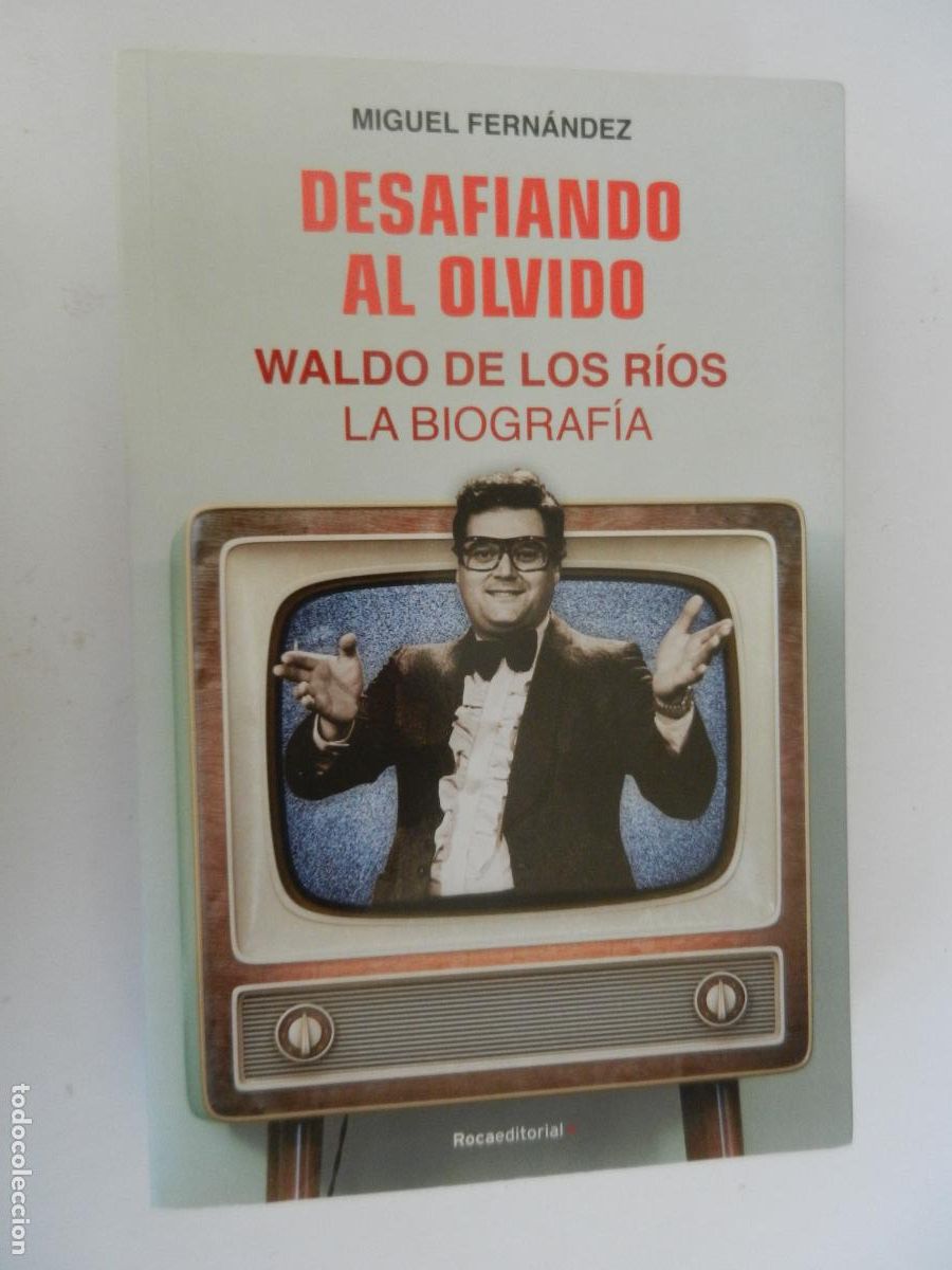 Libros de segunda mano: DESAFIANDO AL OLVIDO-WALDO DE LOS R&Iacute;OS-LA BIOGRAF&Iacute;A-MIGUEL FERN&Aacute;NDEZ-ROCAEDITORIAL 1&ordf; EDITORIAL 2020
