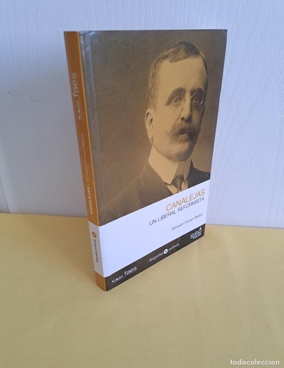 Libros de segunda mano: SALVADOR FORNER MU&Ntilde;OZ - CANALEJAS: UN LIBERAL REFORMISTA - FUNDACION FAES 2014