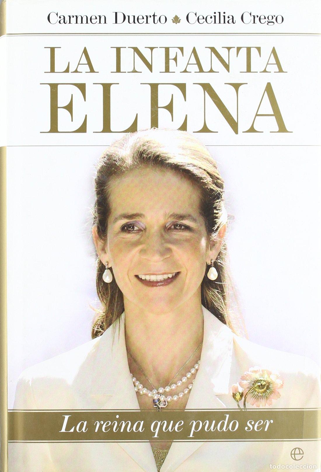 Libros de segunda mano: La Infanta Elena : la reina que pudo ser