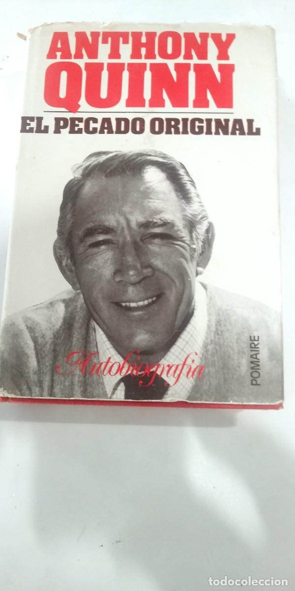 Libros de segunda mano: El pecado original Anthony Quinn Autobiograf&iacute;a