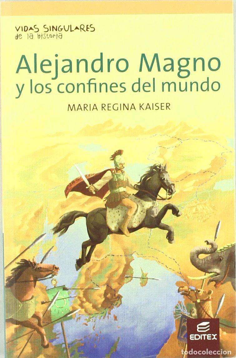 Libros de segunda mano: Alejandro Magno y los confines del mundo (Vidas Singulares de la Historia)