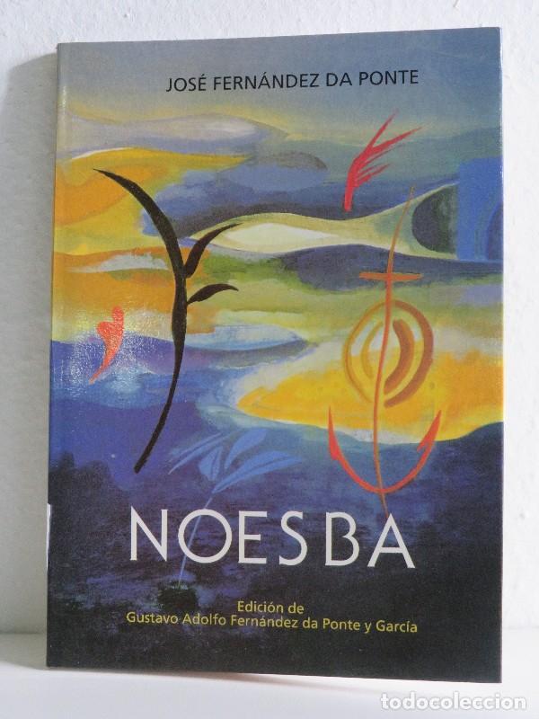 Livres d'occasion: Noesba - Jos&eacute; fernandez da Ponte - Edici&oacute;n de Gustavo Adolfo Fernandez da Ponte y Garcia - 2002