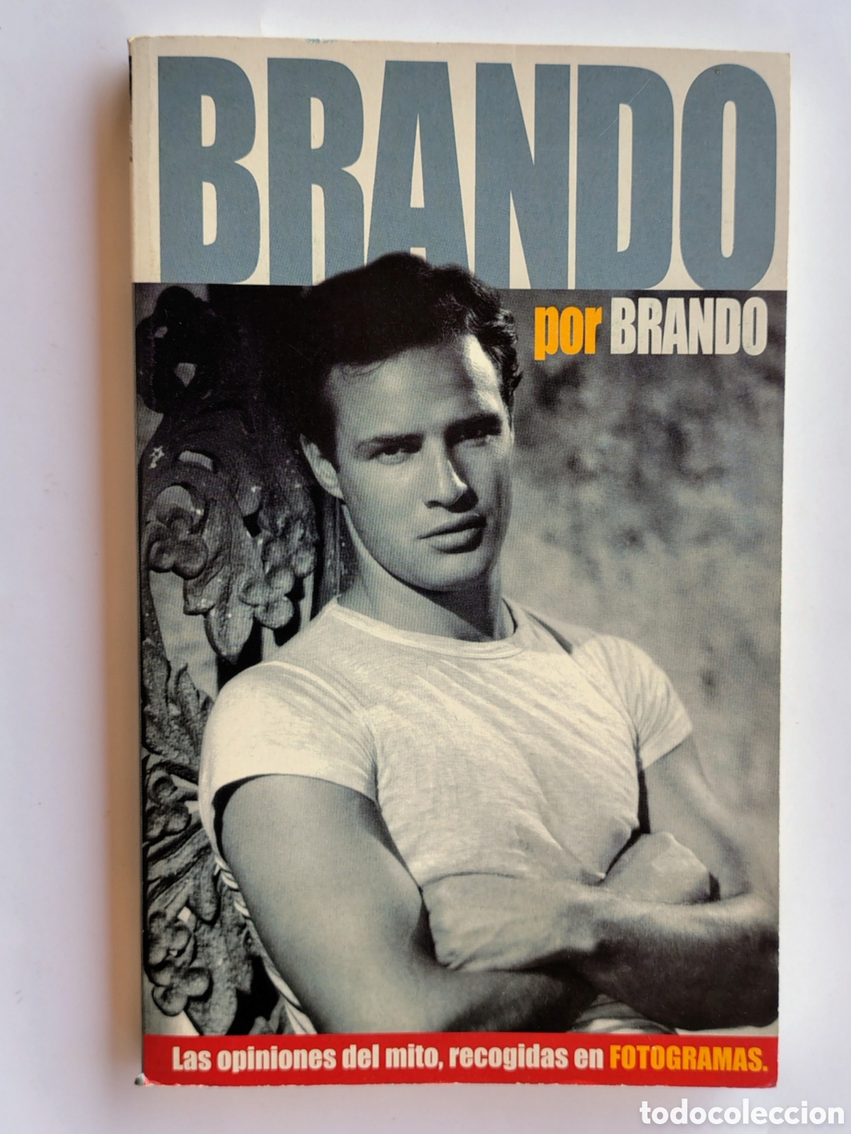 Libros de segunda mano: BRANDO por BRANDO &middot; Las opiniones del mito recogidas en FOTOGRAMAS