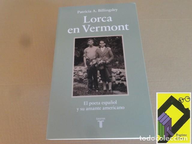 Livres d'occasion: BILLINGSLEY, Patricia: Lorca en Vermont. El poeta espa&ntilde;ol y su amante americano (Trad:Andr&eacute;s Barba)