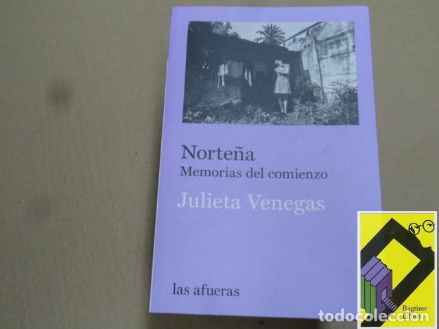 Libros de segunda mano: VENEGAS, Julieta: Norte&ntilde;a. Memorias del comienzo
