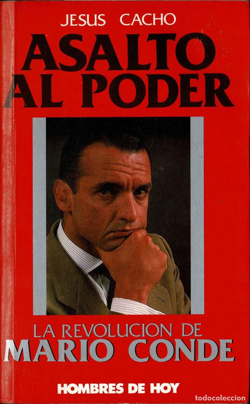 Libros de segunda mano: Asalto al poder. La revoluci&oacute;n de Mario Conde - Jes&uacute;s Cacho