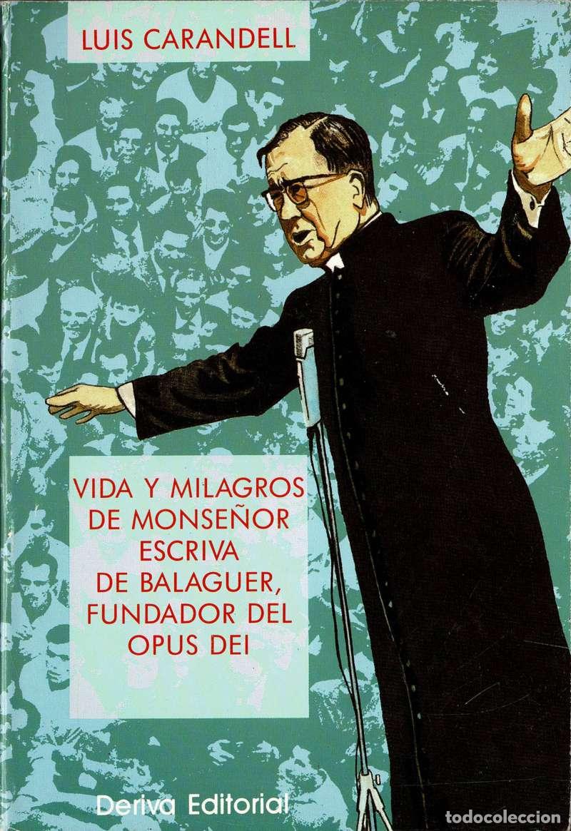 Libros de segunda mano: Vida y milagros de monseñor Escrivá de Balaguer, fundador del Opus Dei - Luis Carandell