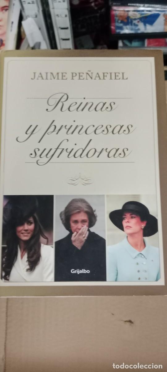 Libros de segunda mano: JAIME PE&Ntilde;AFIEL - REINAS Y PRINCESAS SUFRIDORAS - GRIJALBO LIBRO GG-AUR