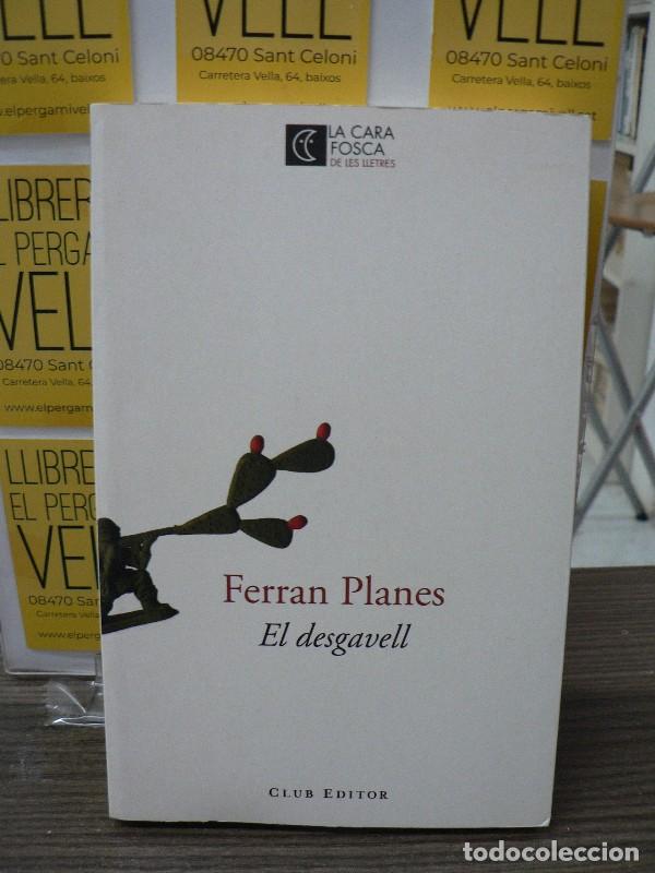 Libros de segunda mano: El Desgavell - Ferran Planes - Club Editor 1959 - La Cara Fosca de les Lletres, N&ordm; 5