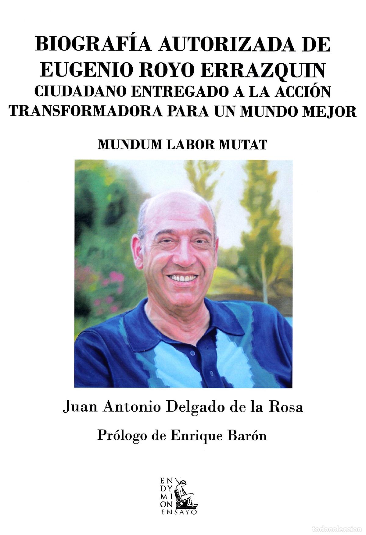 Libros de segunda mano: Biograf&iacute;a autorizada de Eugenio Royo Errazquin: Ciudadano entregado a la acci&oacute;n transformadora para