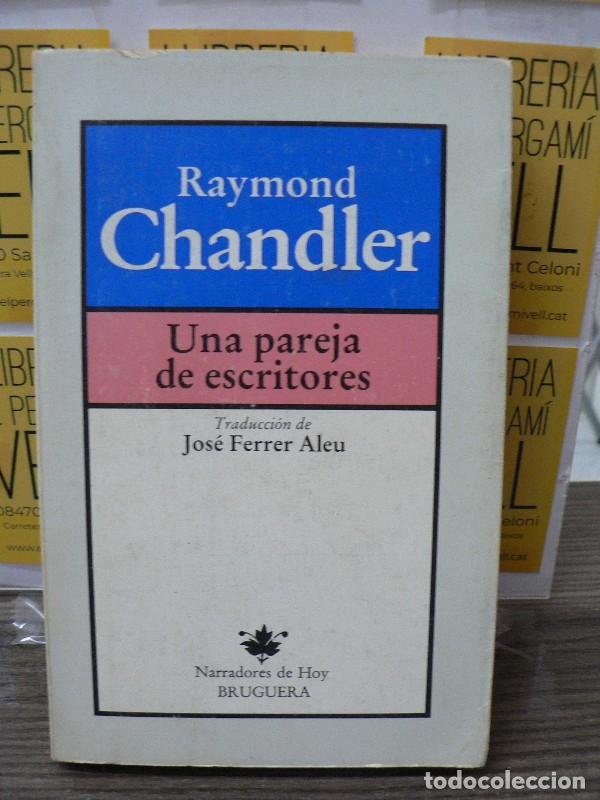 Libros de segunda mano: Una Pareja de Escritores - Chandler, Raymond - Bruguera - Narradores de Hoy, 81