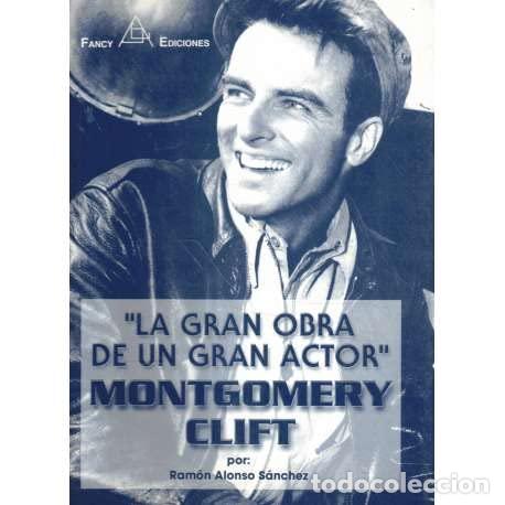 Libros de segunda mano: La gran obra de un gran actor. Montgomery clift