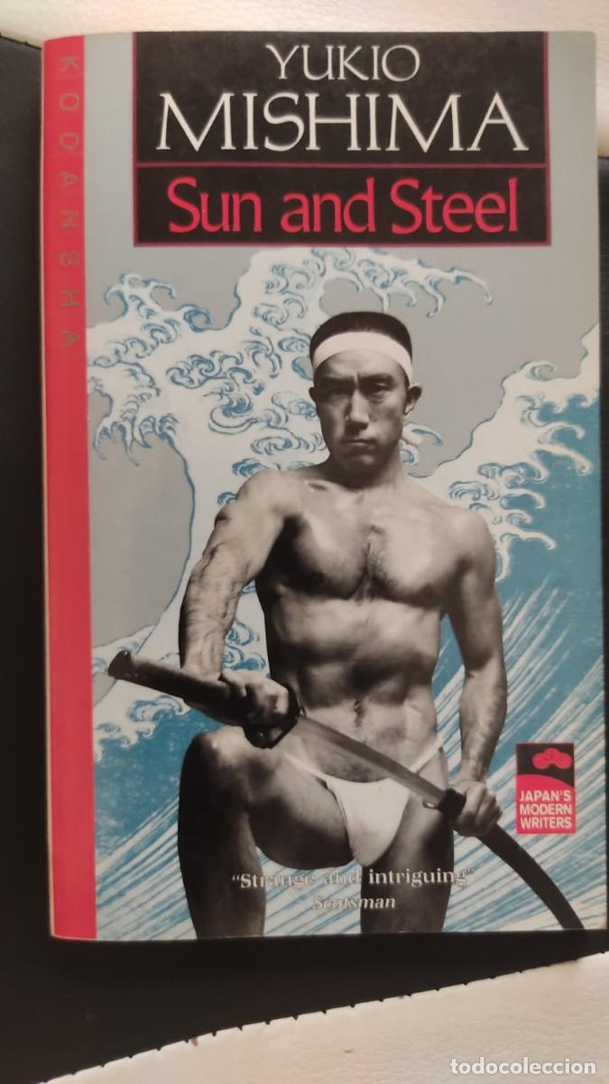 Libros de segunda mano: Yukio Mishima - Sun and Steel. Kodansha International, Japan, 1994
