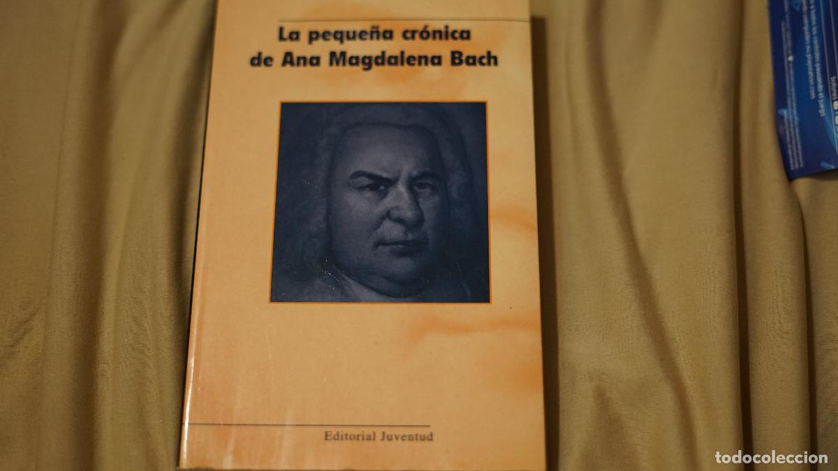 Libros de segunda mano: La peque&ntilde;a cr&oacute;nica de Ana Magdalena Bach - Juventud 1998