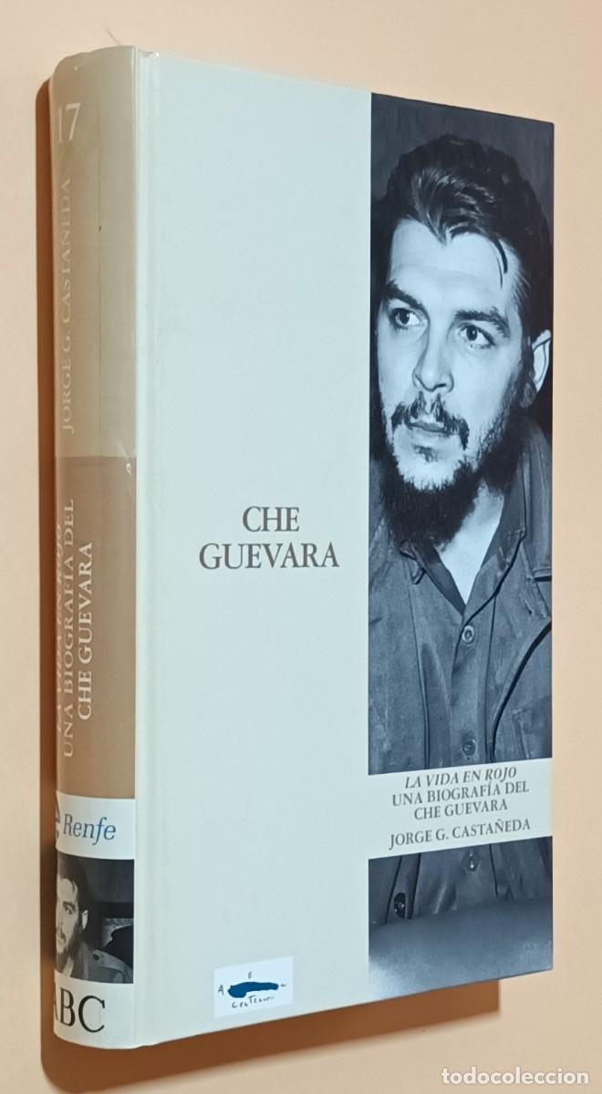 Libros de segunda mano: CHE GUEVARA, LA VIDA EN ROJO - JORGE G. CASTA&Ntilde;EDA - ED. FOLIO - 2003