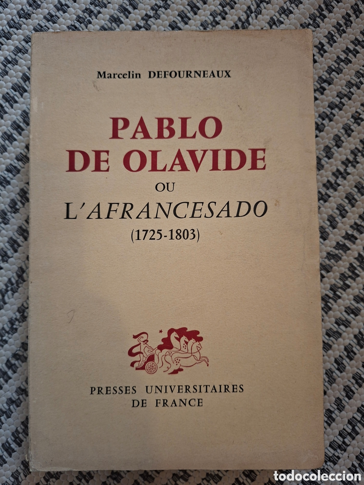 Libros de segunda mano: Pablo de Olavida ou L'Afrancesado 1725-1803