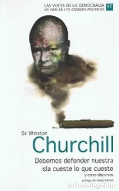 Libros de segunda mano: Debemos defender nuestra isla cueste lo que cueste y otros discursos - Sir Wiston Chrchill