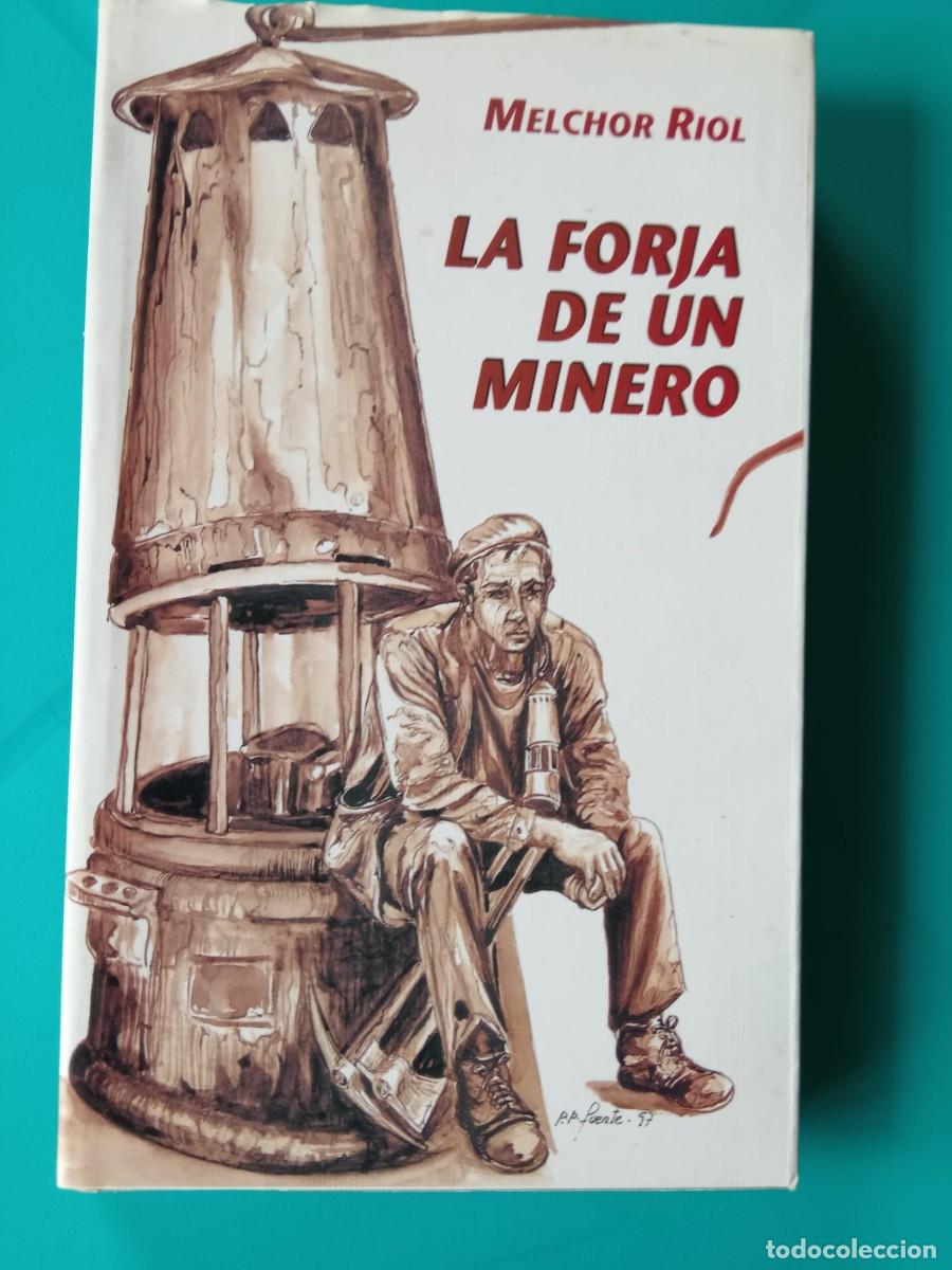 Libros de segunda mano: La forja de un minero. Melchor Riol