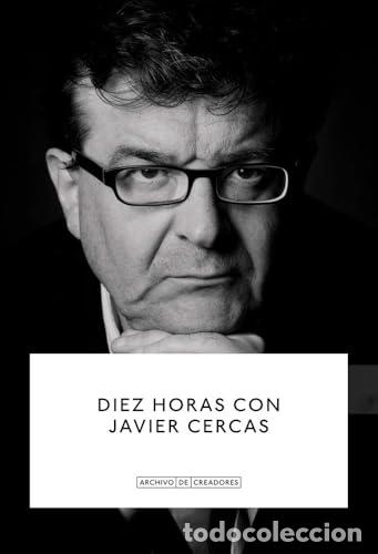 Libros de segunda mano: Diez horas con Javier Cercas - Ruiz Mantilla, Jes?s