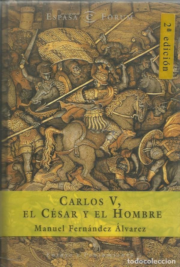 Libros de segunda mano: CARLOS V, EL C&Eacute;SAR Y EL HOMBRE - MANUEL FERN&Aacute;NDEZ &Aacute;LVAREZ