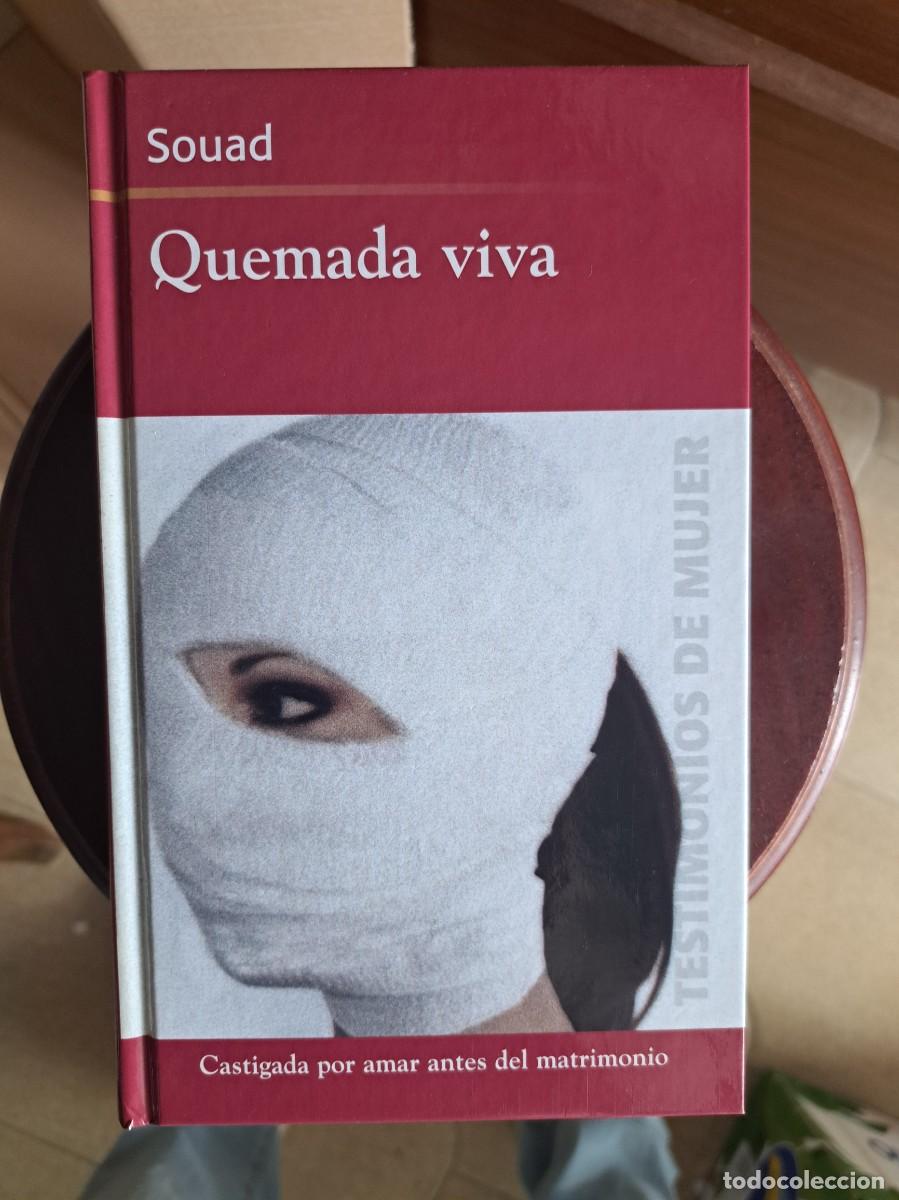 Libros de segunda mano: SOUAD QUEMADA VIVA BIOGRAFIA