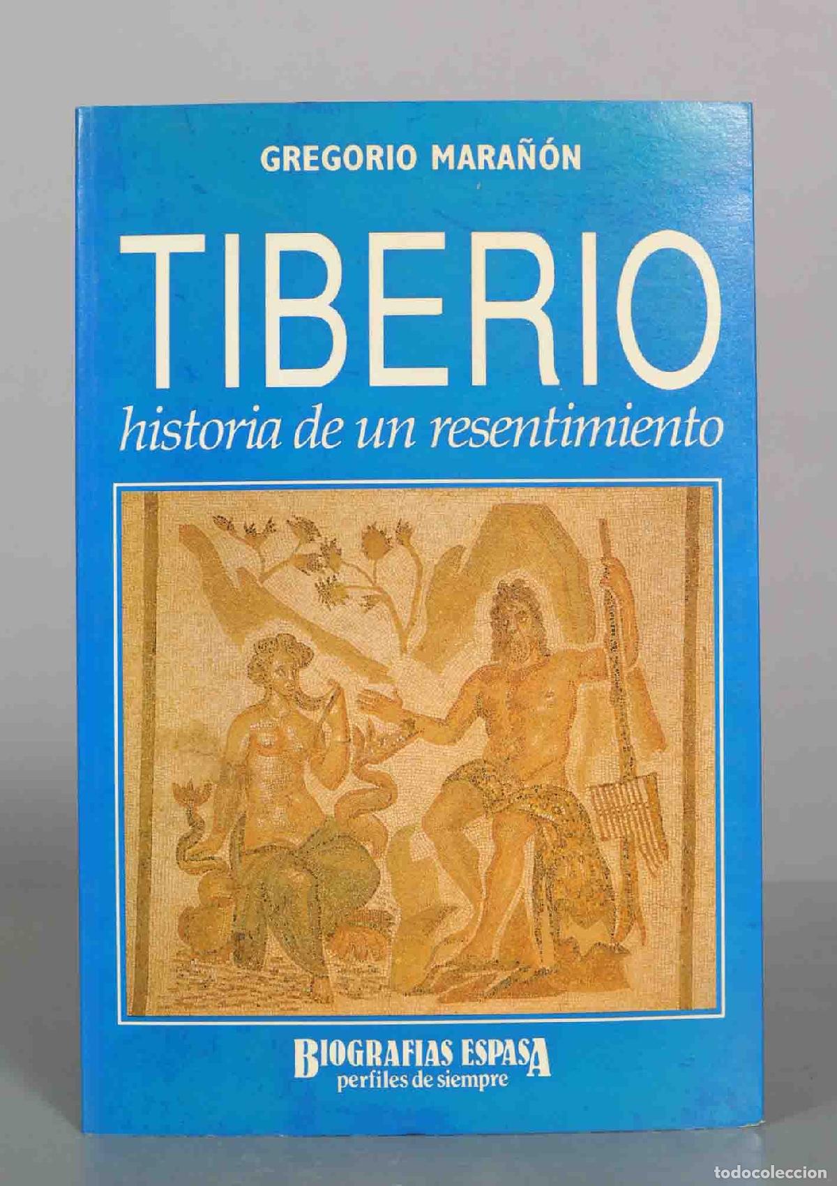 Libros de segunda mano: Tiberio: historia de un resentimiento - Gregorio Mara&ntilde;&oacute;n - Espasa Calpe