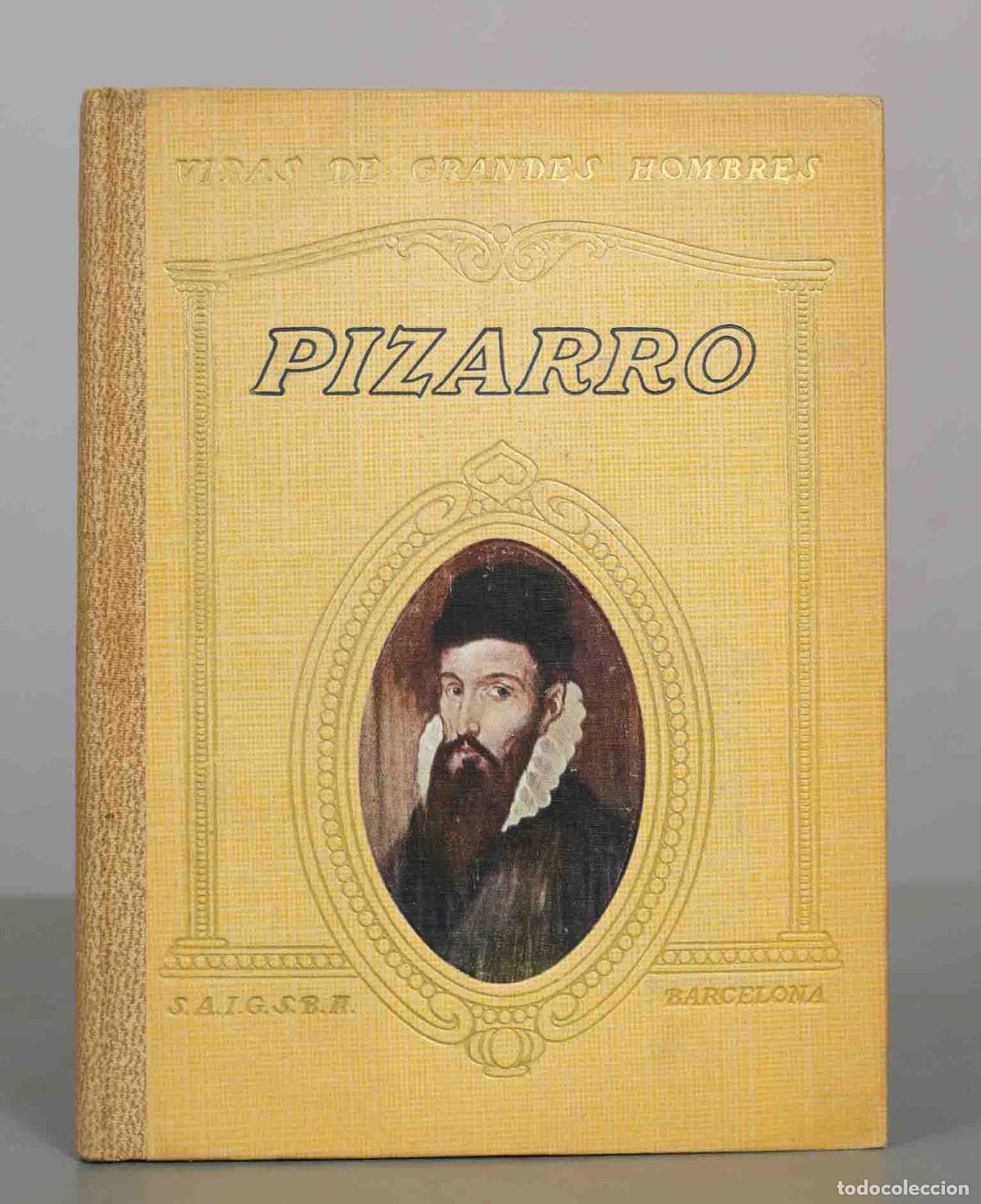 Libros de segunda mano: Vidas de Grandes Hombres: Pizarro - Manuel de Montoliu - Seix Barral