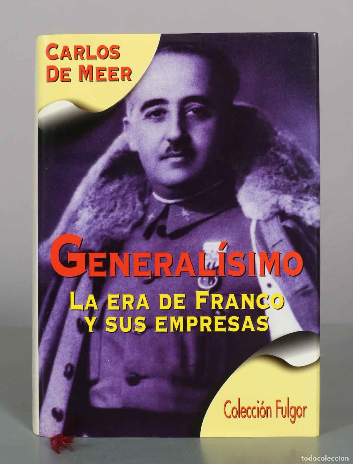 Libros de segunda mano: General&iacute;simo: La era de Franco y sus empresas - Carlos de Meer
