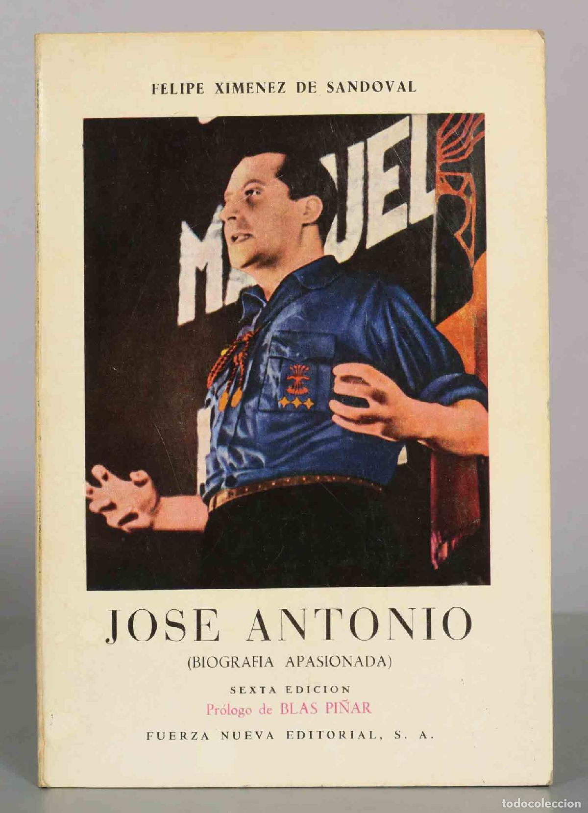 Libros de segunda mano: Jos&eacute; Antonio (Biograf&iacute;a apasionada) - Felipe Xim&eacute;nez de Sandoval - Fuerza Nueva Editorial