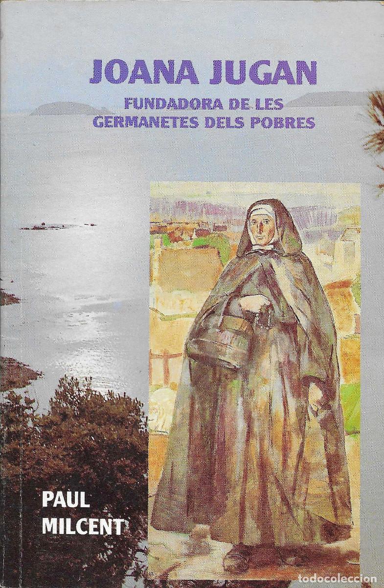 Libros de segunda mano: Biograf&iacute;a. Joana Jugan. Fundadora de les germanetes dels pobres
