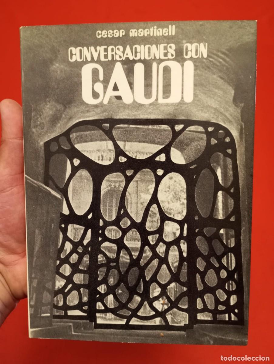Libros de segunda mano: CONVERSACION ES CON GAUDI. CESAR MARTINELL. A&Ntilde;O: 1969. BUEN ESTADO.