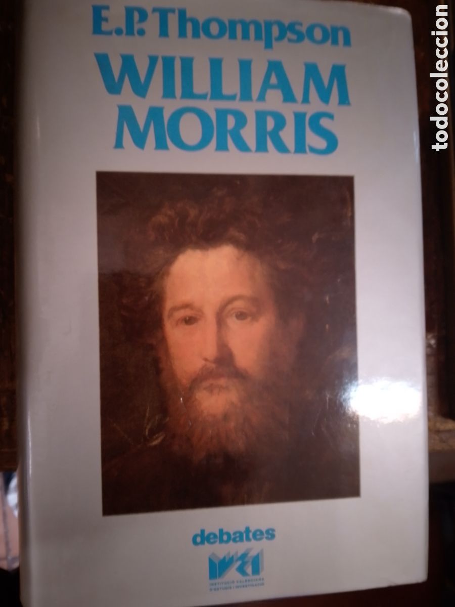Libros de segunda mano: WILLIAM MORRIS. DE ROMANTICO A REVOLUCIONARIO. PALMER THOMPSON, EDWARD. ALFONS EL MAGNANIM. 1988