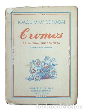 Libros de segunda mano: Cromos de la vida vuitcentista. Mem&ograve;ries d&acute;un barcelon&iacute; - DE NADAL, JOAQUIM MARIA