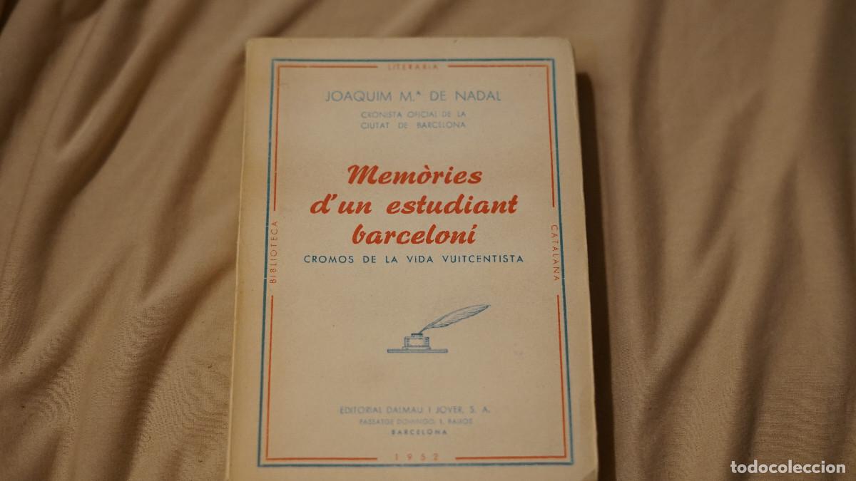 Libros de segunda mano: Joaquim Maria de Nadal - Mem&ograve;ries d'un estudiant barcelon&iacute; - Cromos de la vida vuitcentista