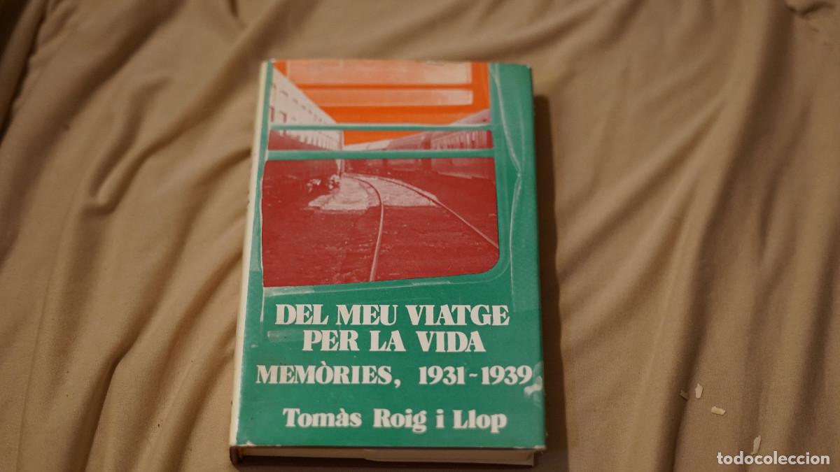 Libros de segunda mano: Tom&agrave;s Roig i Llop - Del meu viatge per la vida - Mem&ograve;ries 1931-1939