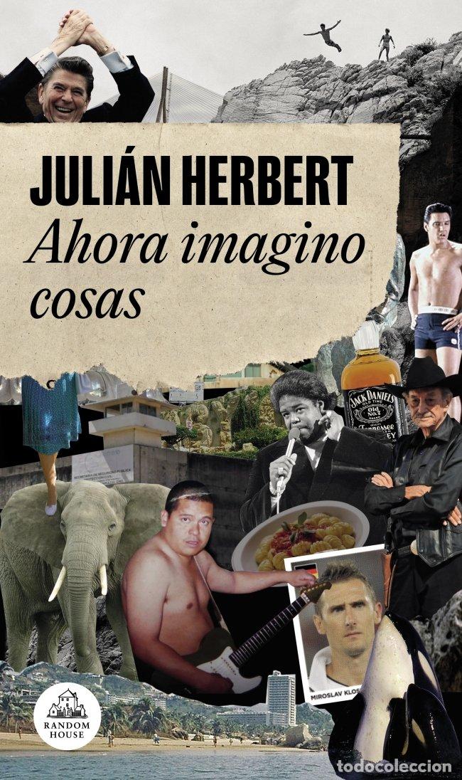 Libros de segunda mano: Ahora Imagino Cosas - Juli&aacute;n Herbert - Literatura Random House