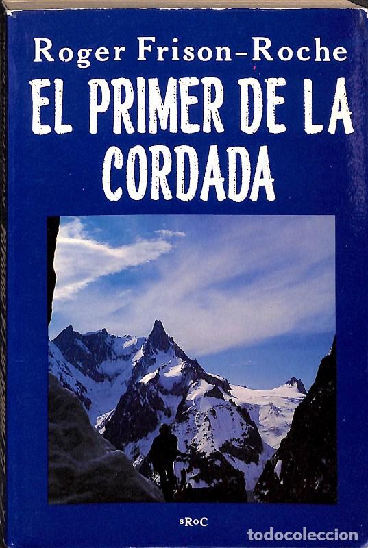 Libros de segunda mano: El Primer de la Cordada - Roger Frison-Roche - Rod&eacute;s Edicions