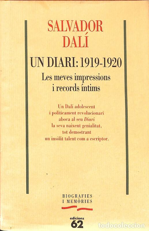 Libros de segunda mano: Un Diari: 1919-1920: Les Meves Impressions i Records &Iacute;ntims - Salvador Dal&iacute; - Edicions 62 - Vol: 23
