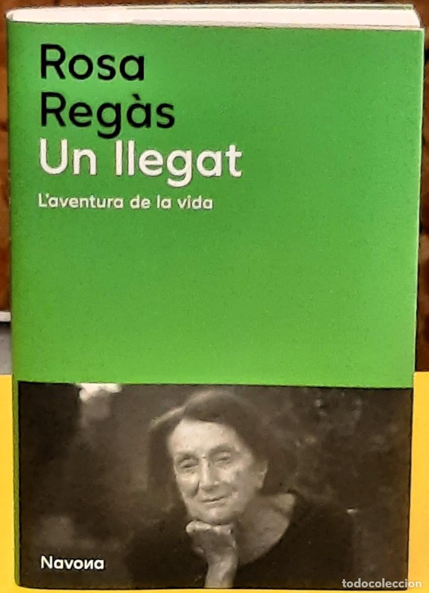 Libros de segunda mano: Rosa Reg&agrave;s. Un llegat. L'aventura de la vida. Navona Editorial. 1&ordf;. edici&oacute;; maig 2024