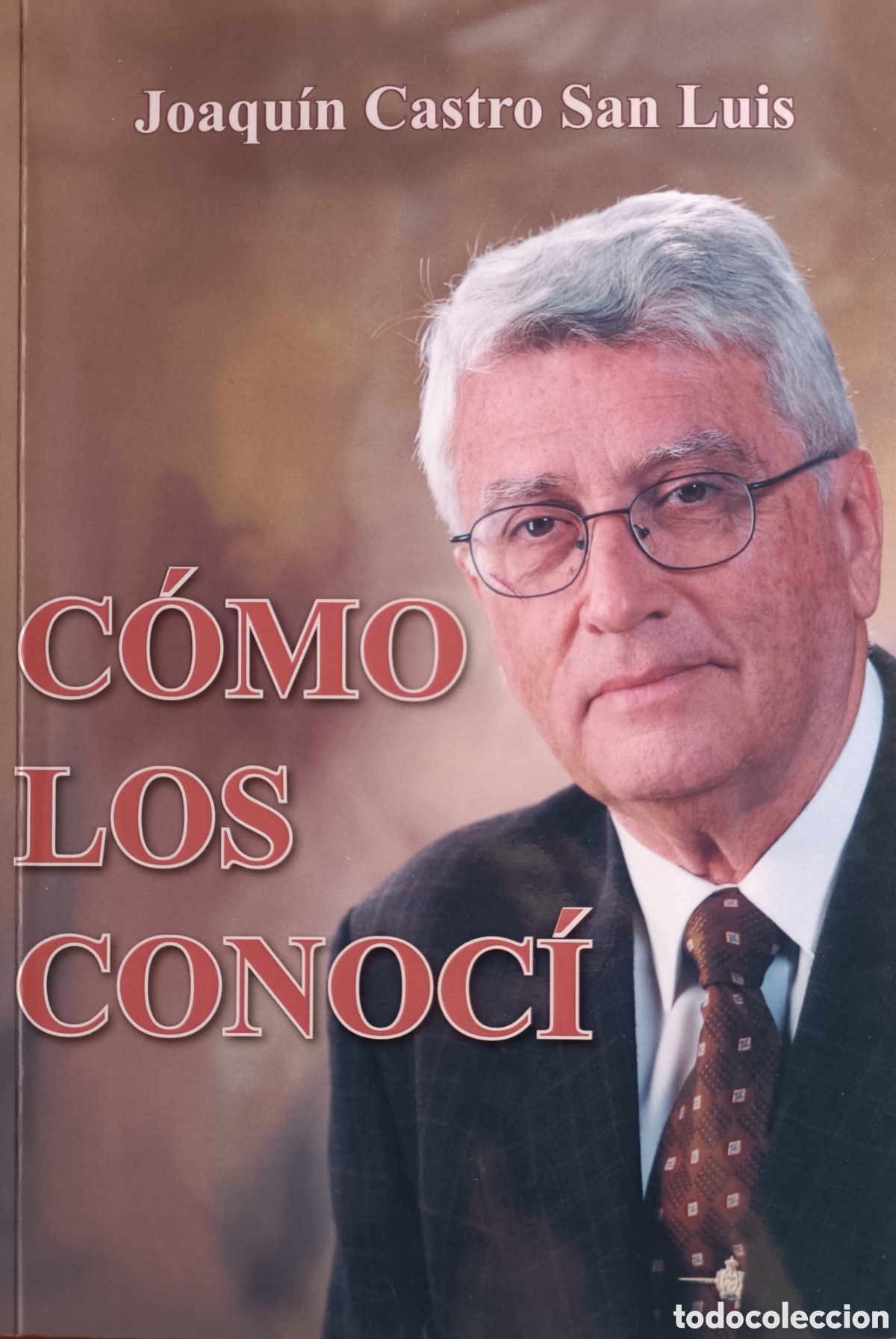 Libros de segunda mano: C&oacute;mo los conoc&iacute;. Joaqu&iacute;n Castro San Luis