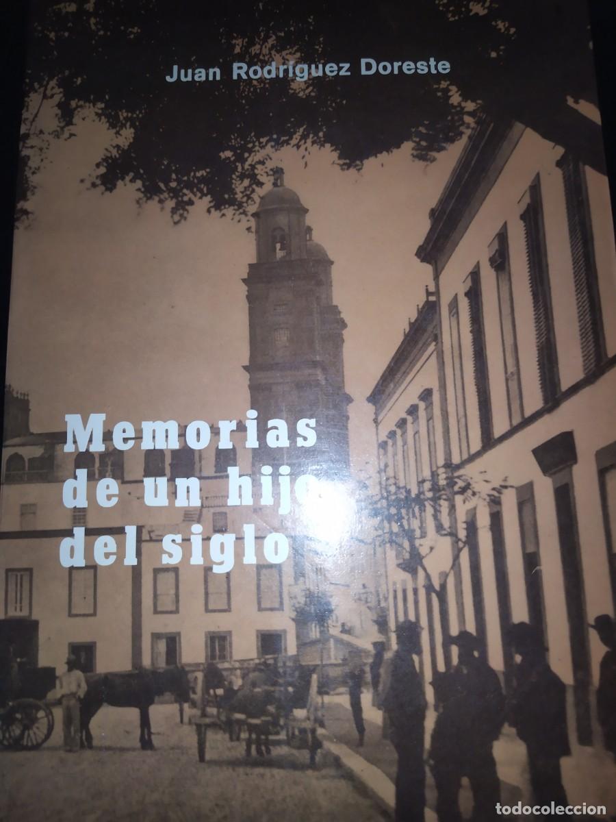 Libros de segunda mano: Juan Rodriguez Doreste. Memorias de un hijo del siglo. Las Palmas de Gran Canaria