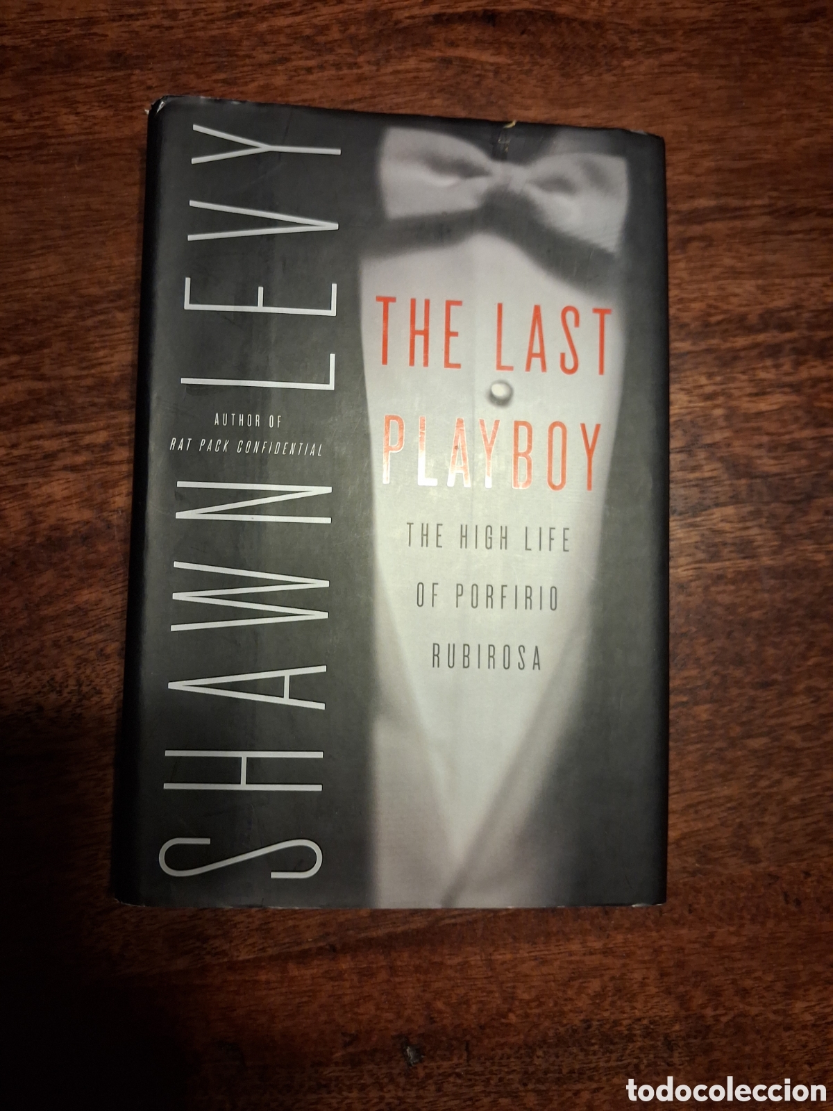 Libros de segunda mano: The Last Playboy : the High Life of Porfirio Rubirosa, Shawn Levy