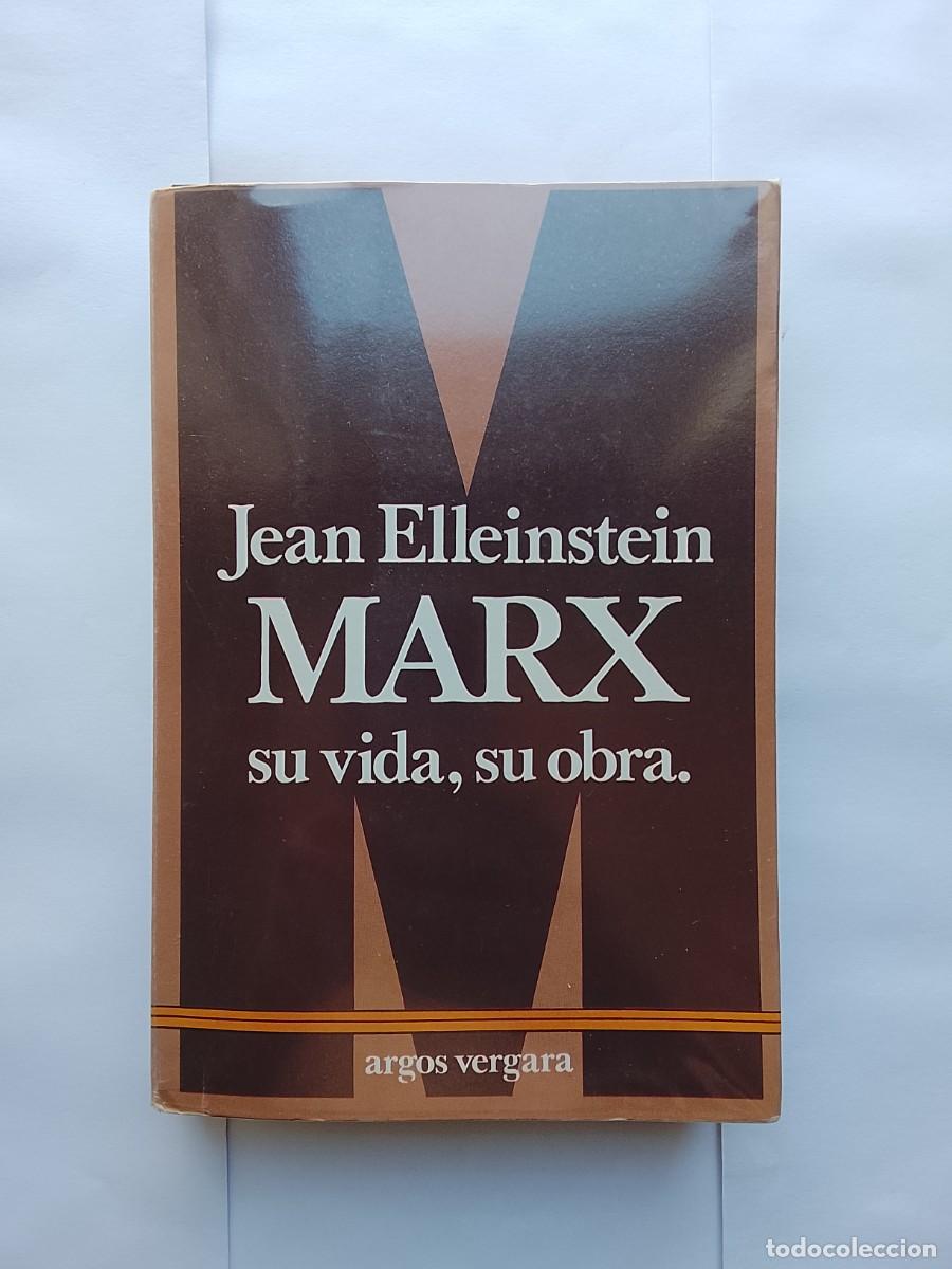 Libros de segunda mano: Jean Elleinstein Marx su vida, su obra